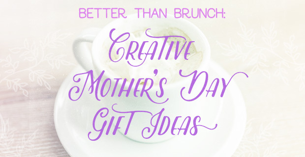 Better Than Brunch: Creative Mother's Day Gifts | UncommonGoods