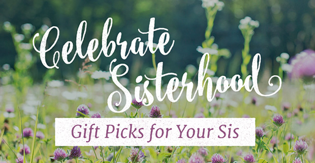 Gifts for Sisters